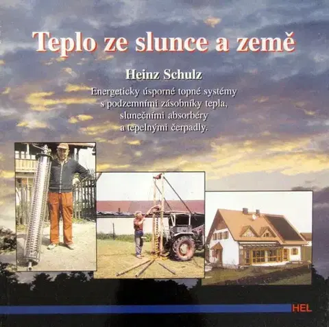 Veda, technika, elektrotechnika Teplo ze Slunce a Země - Heinz Schulz