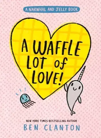 Beletria - ostatné A Waffle Lot of Love - Ben Clanton