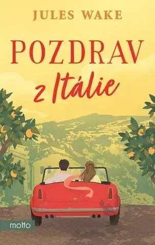 Romantická beletria Pozdrav z Itálie - Jules Wake,Lucie Libovická