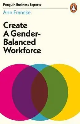 Podnikanie, obchod, predaj Create a Gender Balanced Workplace - Ann Francke