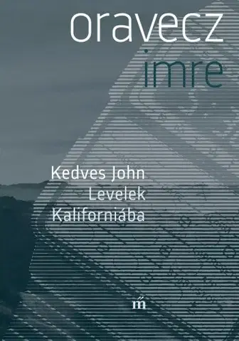 Svetová beletria Kedves John - Imre Oravecz