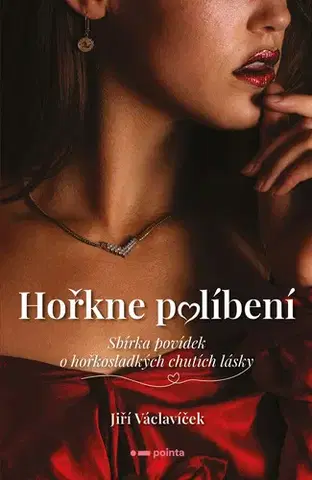 Romantická beletria Hořkne políbení - Jiří Václavíček