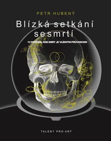 Česká beletria Blízká setkání se smrtí - Petr Hubený