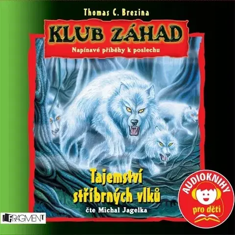 Beletria - ostatné Fragment Klub záhad - Tajemství stříbrných vlků