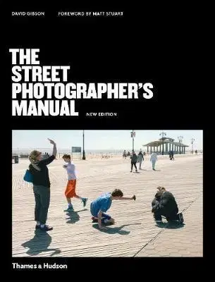 Fotografovanie, digitálna fotografia The Street Photographer’s Manual - David Gibson