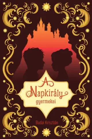 Historické romány A Napkirály gyermekei - Krisztián Budai