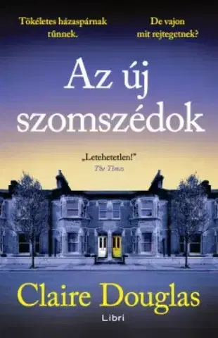 Detektívky, trilery, horory Az új szomszédok - Claire Douglas