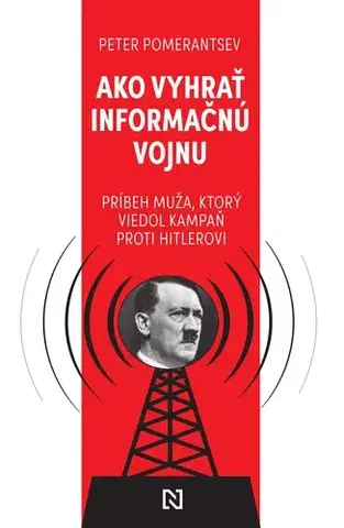 História Ako vyhrať informačnú vojnu - Peter Pomerantsev