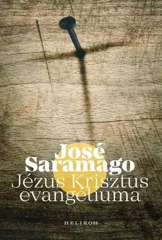 Svetová beletria Jézus Krisztus evangéliuma - José Saramago