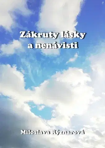 Detektívky, trilery, horory Zákruty lásky a nenávisti - Miloslava Rýznarová