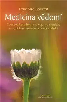 Alternatívna medicína - ostatné Medicína vědomí - Françoise Bourzat