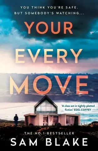 Detektívky, trilery, horory Your Every Move - Sam Blake