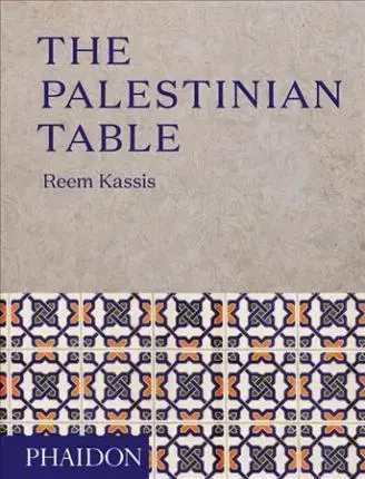 Národná kuchyňa - ostatné The Palestinian Table - Reem Kassis
