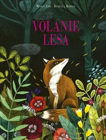 Rozprávky Volanie lesa - Marie Tibi,Rebecca Romeo,Lucia Hlubeňová