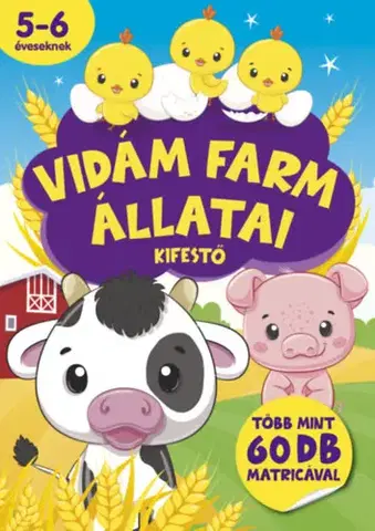 Nalepovačky, vystrihovačky, skladačky Vidám farm állatai kifestő - Több mint 60 db matricával