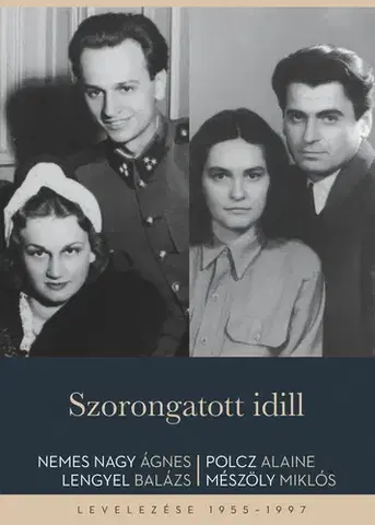 Literárna veda, jazykoveda Szorongatott idill - Balázs Lengyel,Nemes Nagy Ágnes