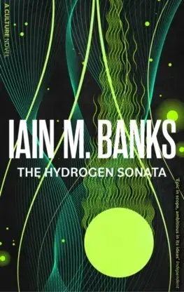 Sci-fi a fantasy The Hydrogen Sonata - Iain M. Banks