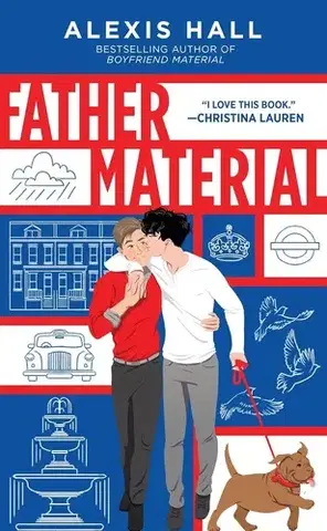 Romantická beletria Father Material - Alexis Hall