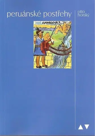 Geografia - ostatné Peruánské postřehy - Otto Horský