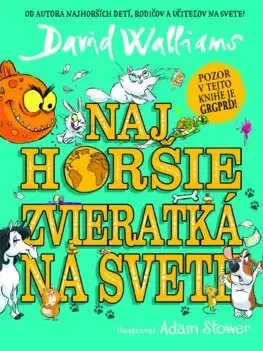 Dobrodružstvo, napätie, western Najhoršie zvieratká na svete - David Walliams,Jana Vlašičová