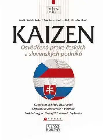 Manažment Kaizen - osvědčená praxe českých a slovenských podniků - Ján Košturiak