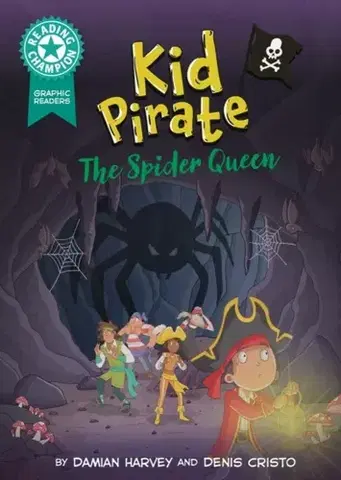 Pre deti a mládež Reading Champion: Graphics: Kid Pirate: The Spider Queen - Damian Harvey