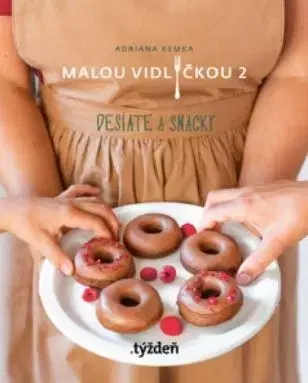 Kuchárky - ostatné Malou vidličkou 2: Desiate a snacky - Adriana Kemka