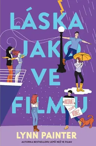 Romantická beletria Láska jako ve filmu (akorát že vůbec) - Lynn Painter