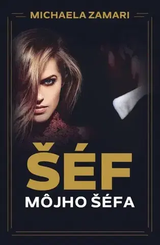 Slovenská beletria Šéf môjho šéfa, 3. vydanie - Michaela Zamari