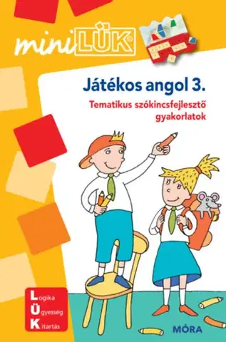Príprava do školy, pracovné zošity Játékos angol 3. - Tematikus szókincsfejlesztő gyakorlatok - MiniLÜK füzet