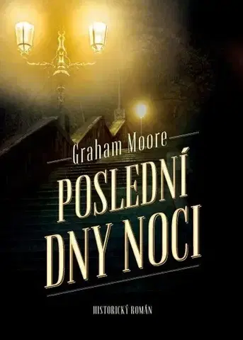 Historické romány Poslední dny noci - Graham Moore