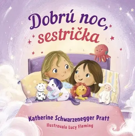 Rozprávky Dobrú noc, sestrička - Katherine Schwarzenegger Pratt,Lucy Fleming,Michaela Hajduková