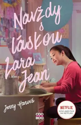Pre deti a mládež - ostatné Navždy s láskou Lara Jean (filmové vydání) - Jenny Han