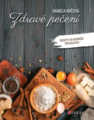 Zdravá výživa, diéty, chudnutie Zdravé pečení - Daniela Krčová