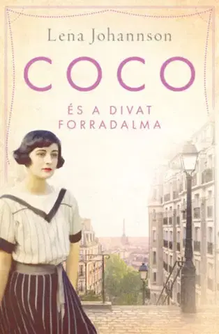 Historické romány Coco és a divat forradalma - Lena Johannson