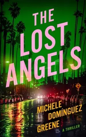 Detektívky, trilery, horory The Lost Angels - Michele Dominguez Greene