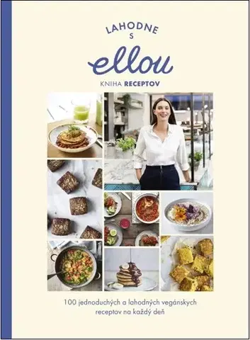 Osobnosti varia Lahodne s Ellou - Kniha receptov - Ella Woodwardová Mills,Jana Balážková