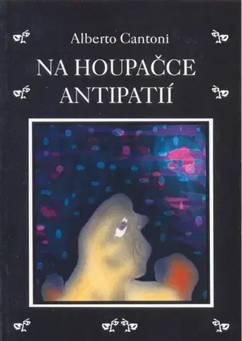 Novely, poviedky, antológie Na houpačce antipatií - Alberto Cantoni