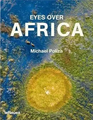 Obrazové publikácie Eyes over Africa - Michael Poliza