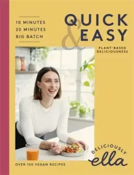 Kuchárky - ostatné Deliciously Ella Making Plant-Based Quick and Easy - Ella Woodwardová Mills