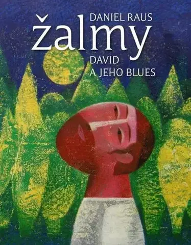 Kresťanstvo Žalmy. David a jeho blues. - Daniel Raus