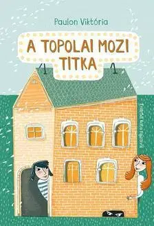 Rozprávky A topolai mozi titka - Viktória Paulon
