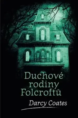 Detektívky, trilery, horory Duchové rodiny Folcroftů - Darcy Coates