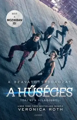 Dobrodružstvo, napätie, western A hűséges (filmes borító) - Veronica Roth
