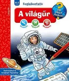 Vesmír A világűr - Mit? Miért? Hogyan? Foglalkoztató - Dominique Conte