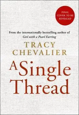Cudzojazyčná literatúra A Single Thread - Tracy Chevalier