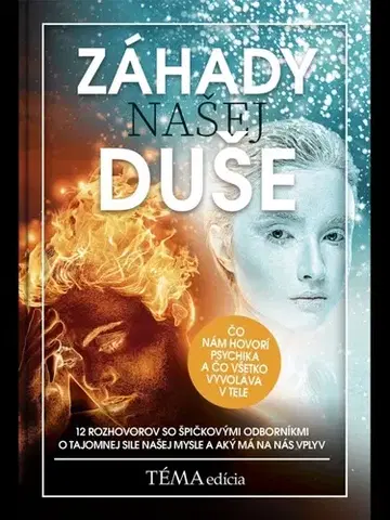 Psychológia, etika Záhady našej duše - redakcia týždenníku Téma