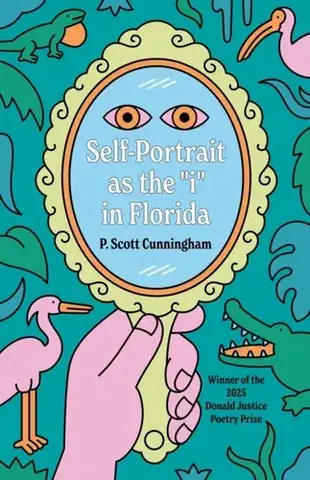 Poézia Self-Portrait as the "i" in Florida - P. Scott Cunningham