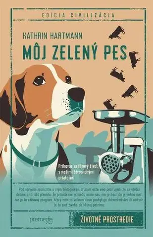 Ekológia, meteorológia, klimatológia Môj zelený pes - Kathrin Hartmann