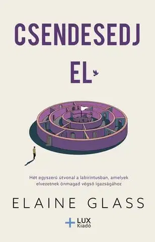Ezoterika - ostatné Csendesedj el - Elaine Glass
